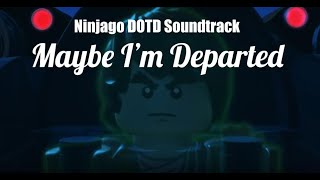 Ninjago Day of The Departed Soundtrack: Maybe Im Departed