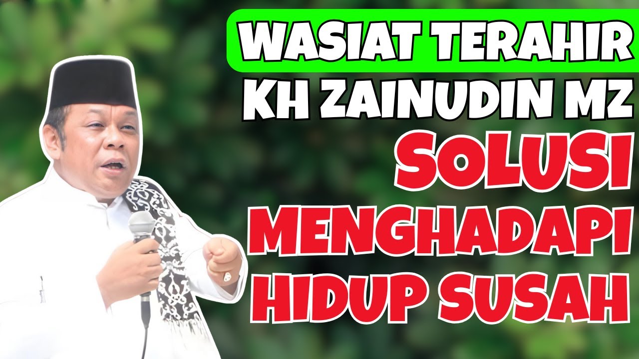 SOLUSI MENGHADAPI HIDUP SUSAH - CERAMAH KH ZAINUDIN MZ TERBARU