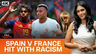 Spain's Racism Shame: France Targeted Ahead Of FIFA WC Clash | First Sports With Rupha Ramani | 4K