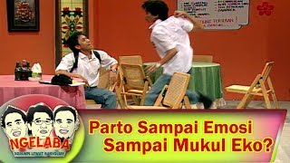 Bolak Balik Kalimat, Parto Emosi Bukan Main ke Eko - Ngelaba