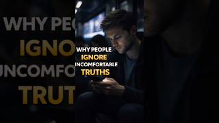 Why people ignore uncomfortable truths #fypシ゚viral