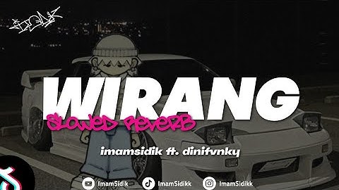 DJ WIRANG - DENNY CAKNAN (BOOTLEG imamsidik ft. @dinifvnky) SLOWED REVERB VERSION 2024!!