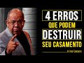 4 ERROS que podem DESTRUIR seu CASAMENTO | Pr Josué Gonçalves