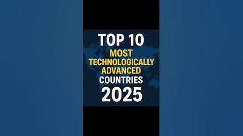 🌍 Top 10 Most Technologically Advanced Countries in 2025 #advanced #advancedtechnology #shorts