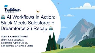 🤖 AI Workflows in Action: Slack Meets Salesforce + Dreamforce 26 Recap 🤖