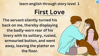 learn English through story level 1| Graded Reader Level 1🔥| First Love Chapter#3 (LEVEL 1)