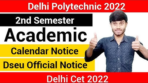 Delhi Polytechnic 2022 : 2nd Semester Academic Calendar || Dseu Official Notice : Delhi Cet 2022