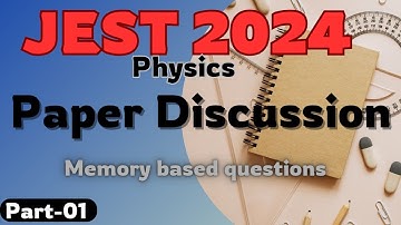 JEST-2024 Physics paper discussion || Memory based questions discussed Pt.-01 || @YR-Square