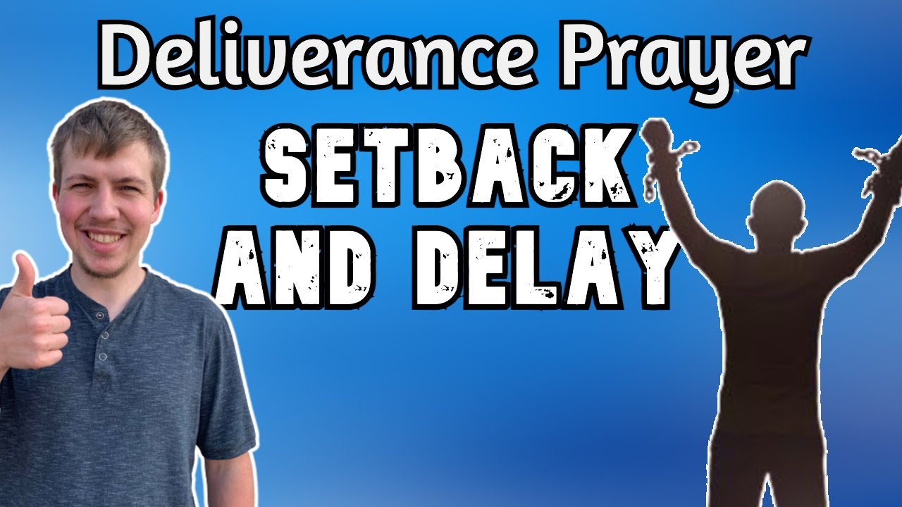 Self Deliverance From Delay And Setback POWERFUL