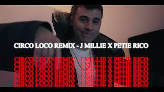 Circo Loco (Remix) - J Millie X Petie Rico Resimi