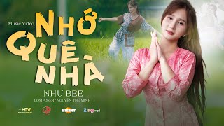 NHỚ QUÊ NHÀ - NHƯ BEE x NGUYỄN THẾ MINH | MUSIC VIDEO OFFICIAL
