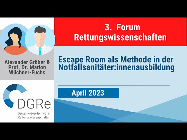 Marion Wüchner-Fuchs + Alexander Gröber: Escape Room als Methode in der NotfallSan-Ausbildung