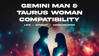 Gemini Man & Taurus Woman Compatibility: Love, Intimacy & Communication