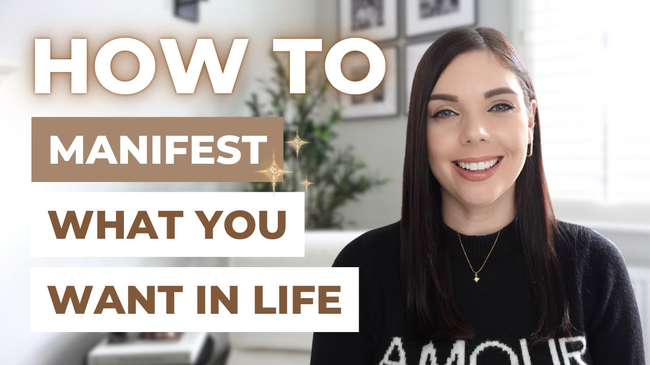 HOW TO MANIFEST WHAT YOU WANT IN LIFE | Law of Attraction - YouTube