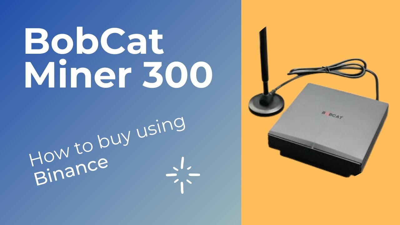 how to buy bobcat miner with binance