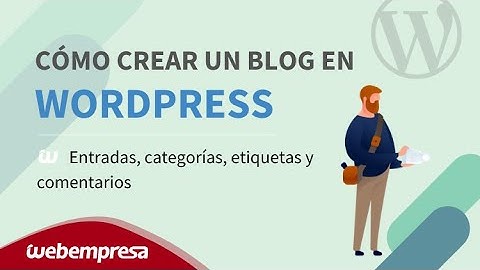 Entradas, categorías, etiquetas y comentarios en Wordpress