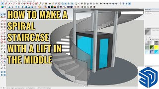 SKETCHUP TUTORIAL HOW TO MAKE A SPIRAL STAIRCASE WITH A LIFT IN THE MIDDLE