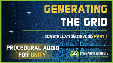 Procedural Audio For Unity: Generating The Grid (Constellation Devlog Part 1)