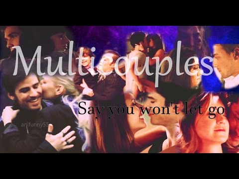 Multicouples | Say you won't let go