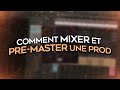 Comment mixer et premaster une prod  mezulari