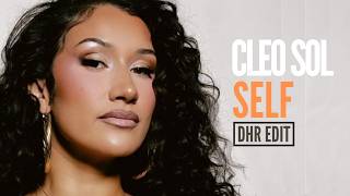 Cleo Sol - Self (DHR Edit) | Soulful House