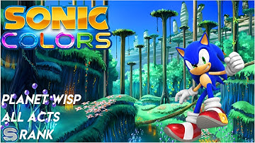 Sonic Colors 4K 60FPS - Planet Wisp (All Acts) - S Rank