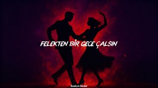 Suskun Sesler - Felekten Bir Gece Çalsın