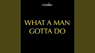 What A Man Gotta Do (Instrumental)