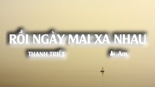 Video thumbnail of "RỒI NGÀY MAI XA NHAU | KARAOKE NHẠC SỐNG TONE NAM | THANH TRIẾT"