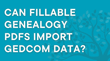 Can fillable genealogy PDFs import GEDCOM data?