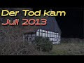 Der Tod kam Juli 2013 - Das unberührte Landhaus des Millionärs