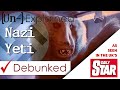 The nazi yeti  explained and debunked