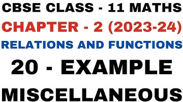20 Example Miscellaneous l Chapter 2 l Relations and Function l Class 11th Maths l NEW NCERT 2023-24