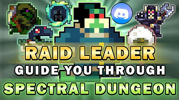 Spectral Penitentiary All Bosses Raid Leader Guide [RotMG]