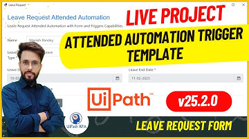 Live Project : Leave Request Automation with Attended Automation Triggers in UiPath