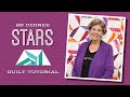 Make a "60 Degree Stars" Quilt with Jenny Doan of Missouri Star Quilt Co (Video Tutorial)