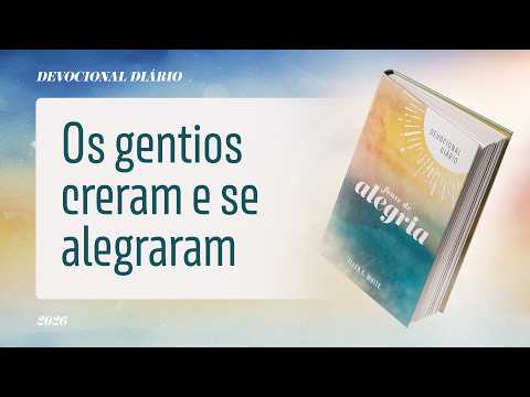 Daily Devotional: October 30 - The Gentiles Believed and Rejoiced | Source of Joy