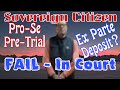 Sovereign Citizen Thompson Ex Parte Deposit To Settle Felony Case FAIL In Court