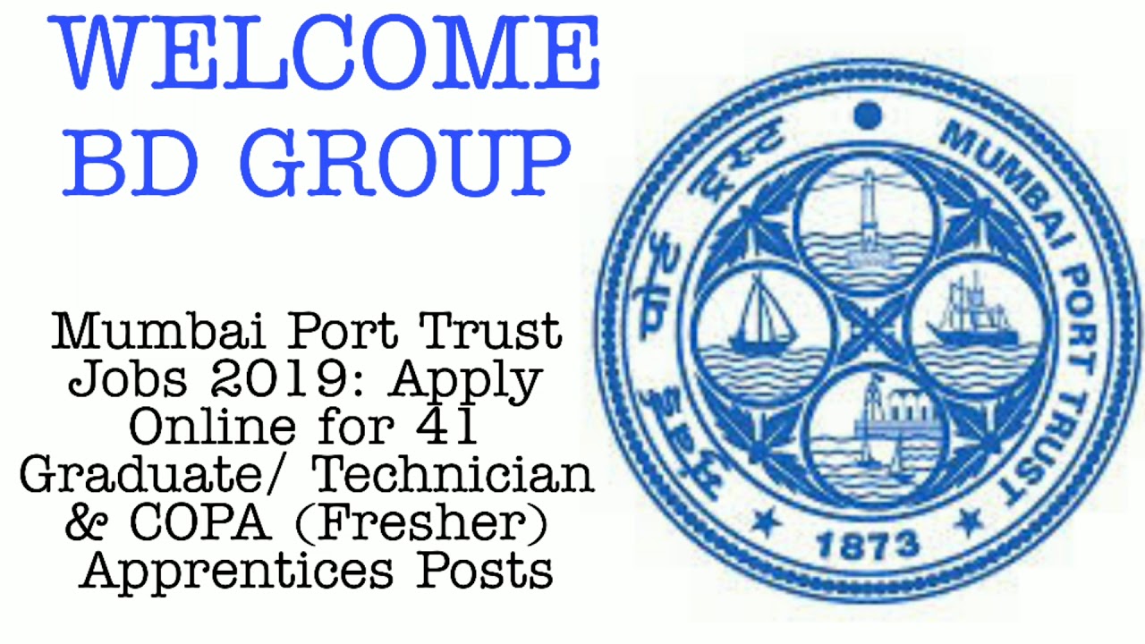 Mumbai Port Trust Jobs 2019: Apply Online for 41 Graduate/ Technician & COPA (Fresher) Apprentices P