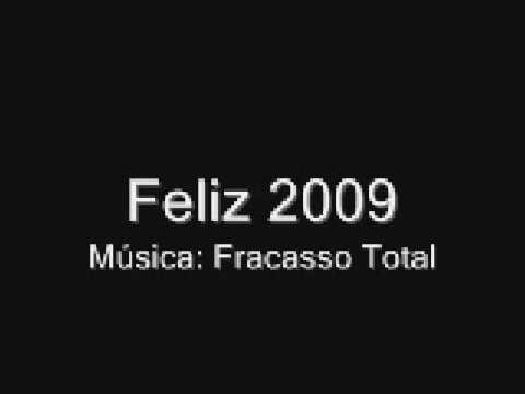 Feliz 2009 - Fracasso Total