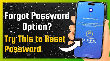 Forgot Secure Folder Password on Samsung (Reset Secure Folder Password Problem Solved)
