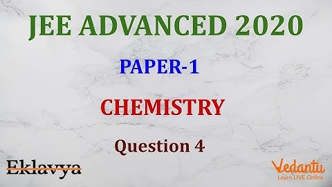 JEE ADVANCED 2020 Paper-1 Chemistry Q4 SCQ Ans C GOC Stereoisomerism Vinay Pandey