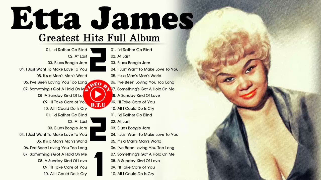 Etta James Best Songs Etta James Greatest Hits Full Album Etta Etta james best songs etta james greatest hits full album etta