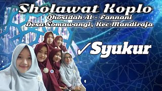 Download Lagu Syukur | Sholawat Koplo Qhosidah Al-Fannani Desa Somawangi MP3