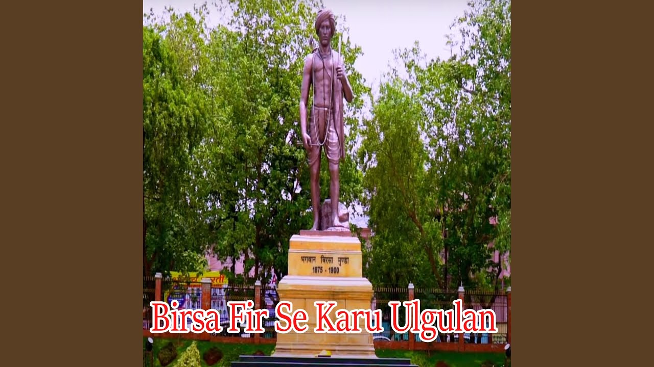 Birsa Fir Se Karu Ulgulan