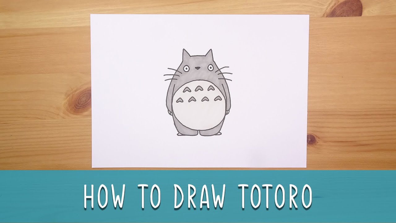 How To Draw Totoro Easy Things To Draw Youtube