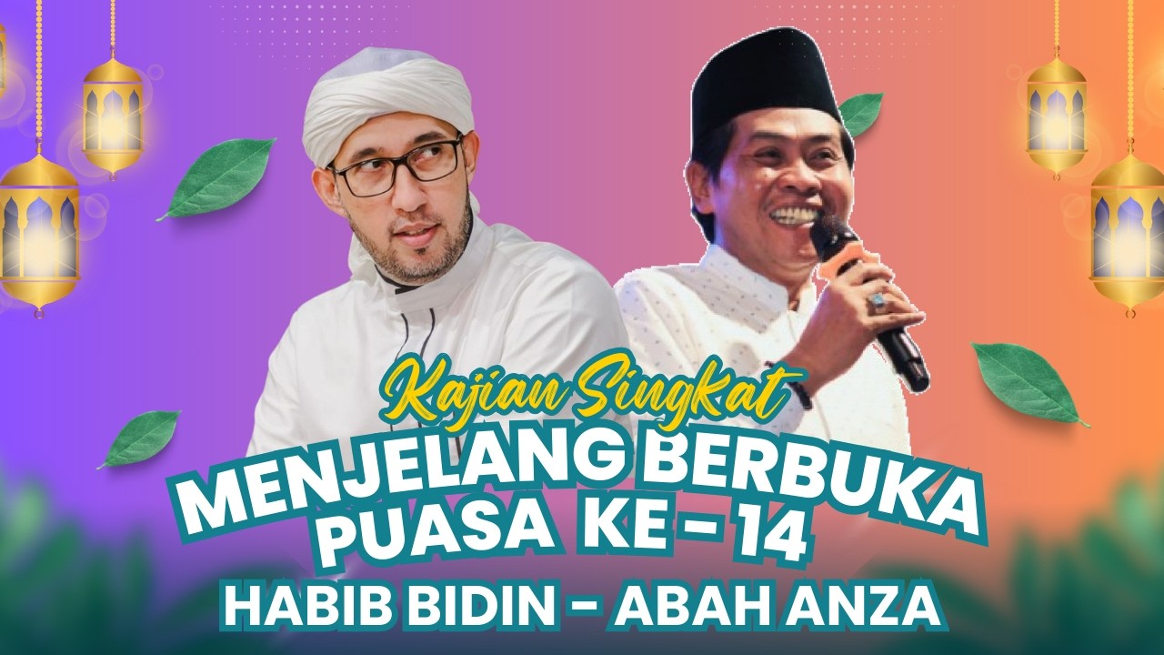 NGABUBURIT MUSUH BEBUYUTAN ABAH ANZA DAN HABIB BIDIN RAMADHAN HARI KE 14