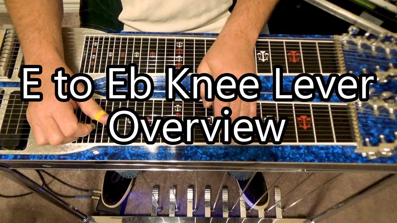 E to Eb Knee Lever Overview for the Pedal Steel Guitar YouTube