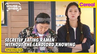 [#HouseonWheels] Did Mi-ran and Hye-ri Successfully Eat Ramen Without the Landlords Knowing?