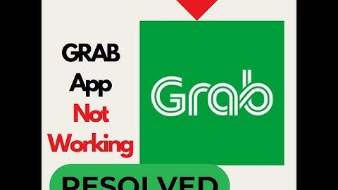 Fix Grab App Not Working / Not Opening Problem in Android | Quick Solutions